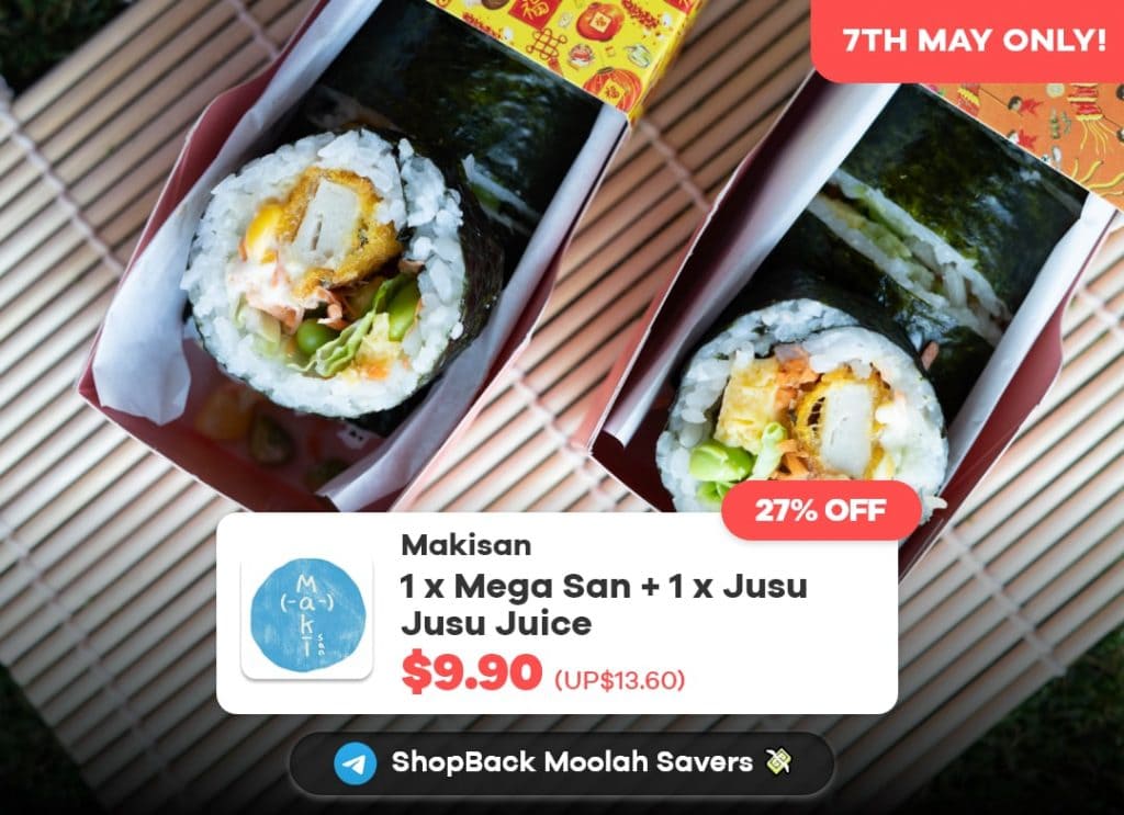 1 Day Only - 🍣 Makisan Exclusive Deal 🍣 ✅ .90 for 1 x Mega San + Jusu Jusu Juice (UP.60) ✅ 27% OFF! ✅ One Day Only - 7 May! 📍Makisan Get it here 👉🏻 https://app.shopback.com/sb-makisan - 1