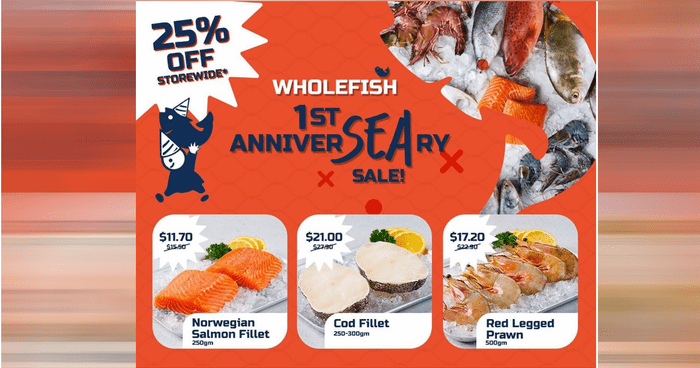 25% Off Site-wide at Wholefish.sg 1st Anniversary Sale for the entire month!