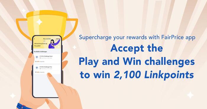Complete easy tasks on the FairPrice app to receive up to 2,100 Linkpoints (worth )